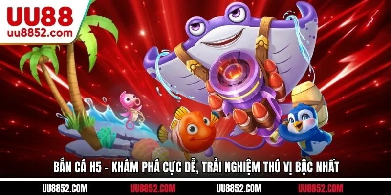 Bắn cá H5