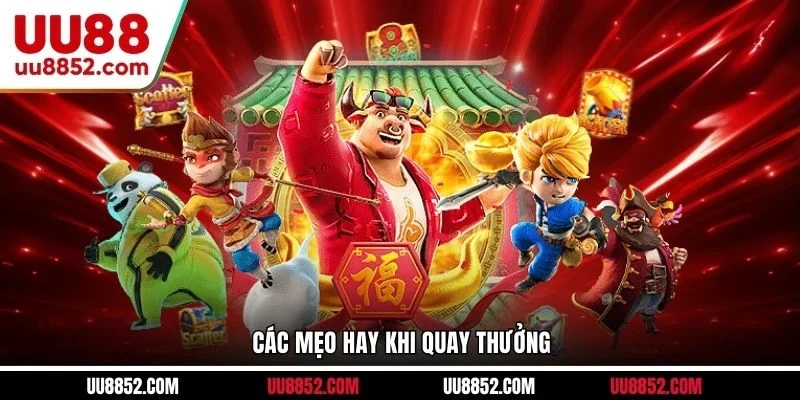Các mẹo hay khi quay thưởng
