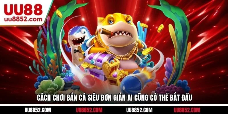 Cách chơi bắn cá