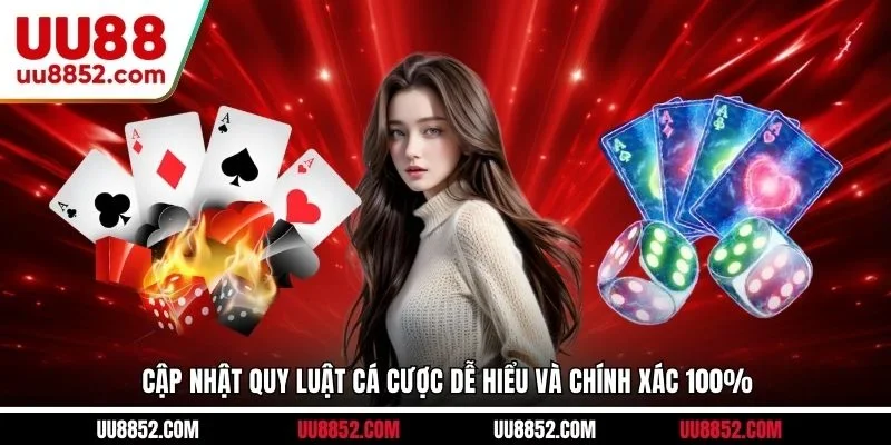 Cập nhật quy luật cá cược dễ hiểu và chính xác 100%