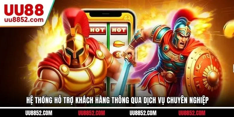 Hệ thống hỗ trợ khách hàng thông qua dịch vụ chuyên nghiệp