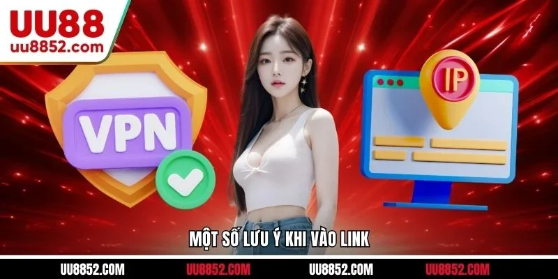Một số lưu ý khi vào link