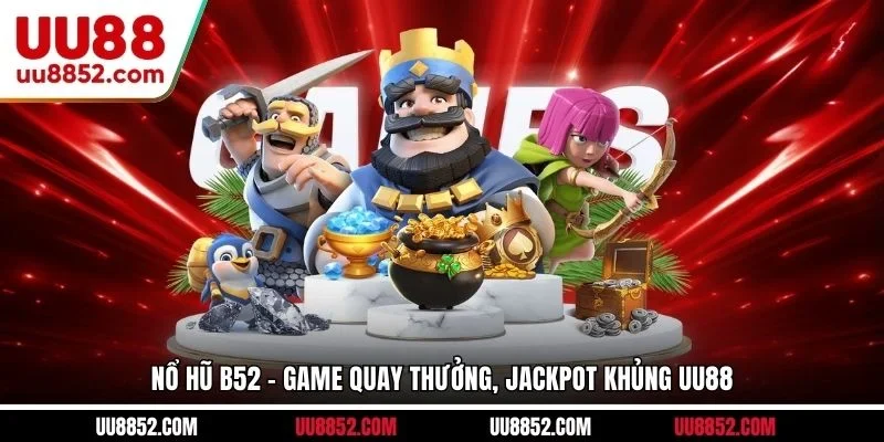 Nổ hũ B52