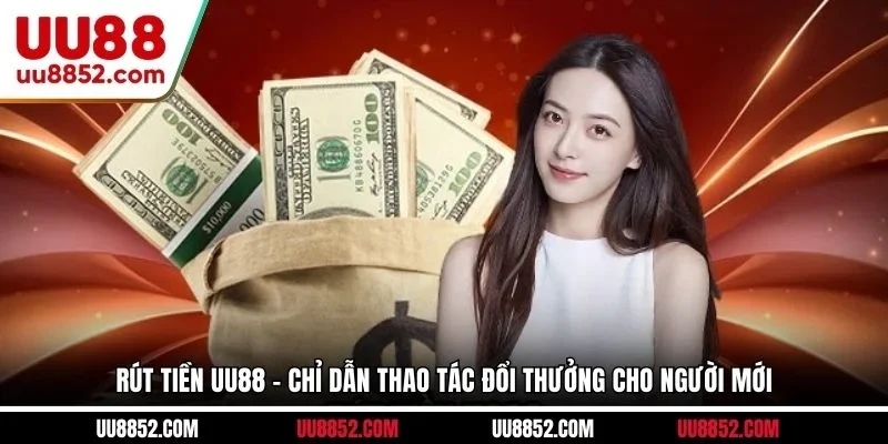 Rút tiền UU88