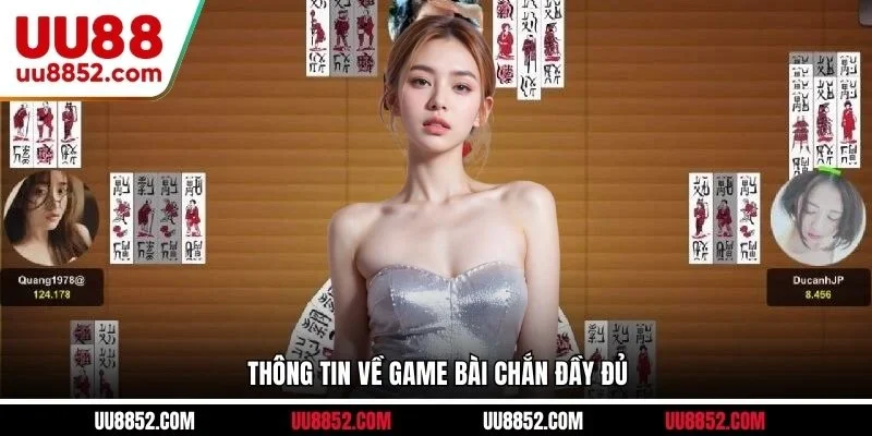 Thông tin về game bài chắn đầy đủ