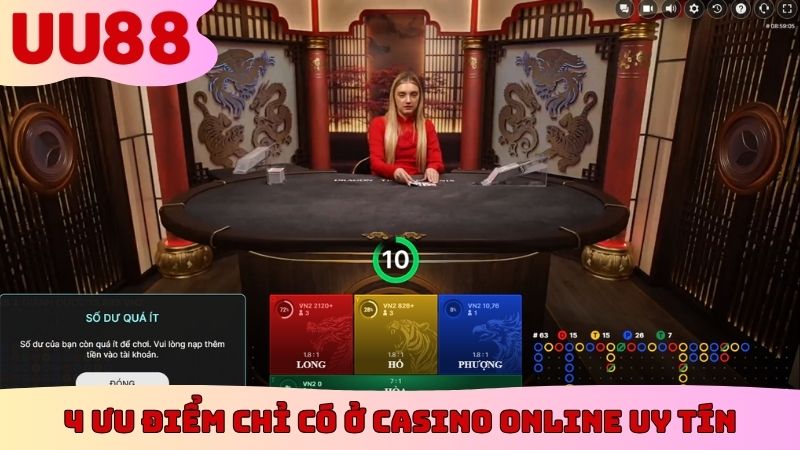 4 ưu điểm chỉ có ở casino online uy tín