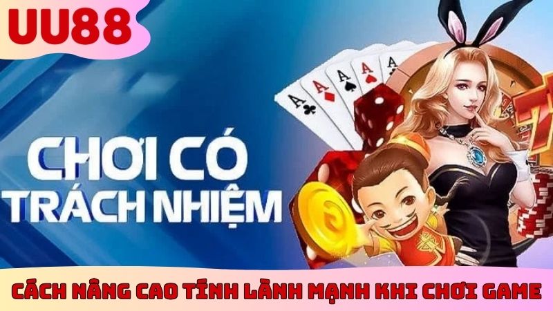 Cách nâng cao tính lành mạnh khi chơi game