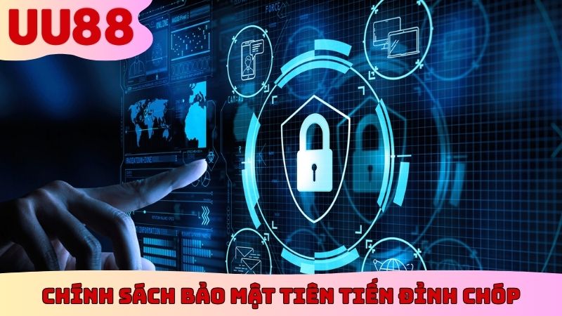 Chính sách bảo mật tiên tiến đỉnh chóp