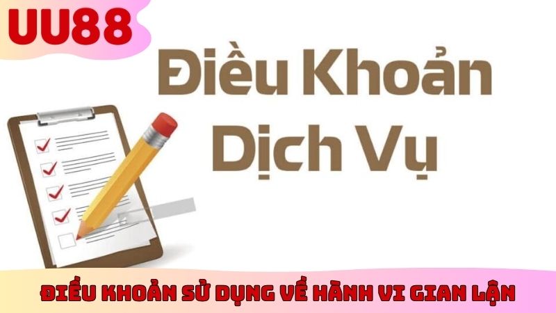 Điều khoản sử dụng về hành vi gian lận