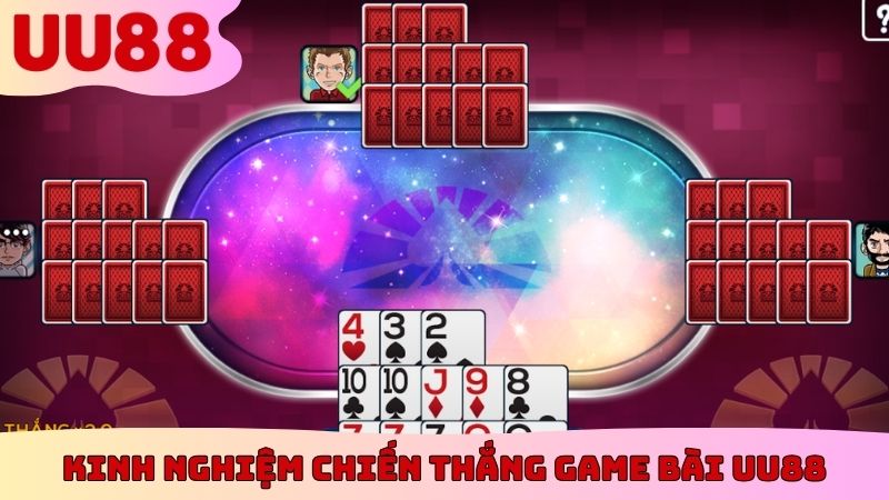 Kinh nghiệm chiến thắng game bài UU88