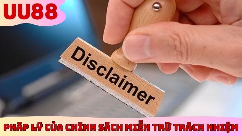 Pháp lý của chính sách miễn trừ trách nhiệm