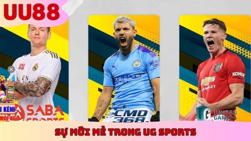 Sự mới mẻ trong UG Sports