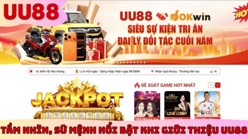 Tầm nhìn, sứ mệnh nổi bật khi giới thiệu UU88